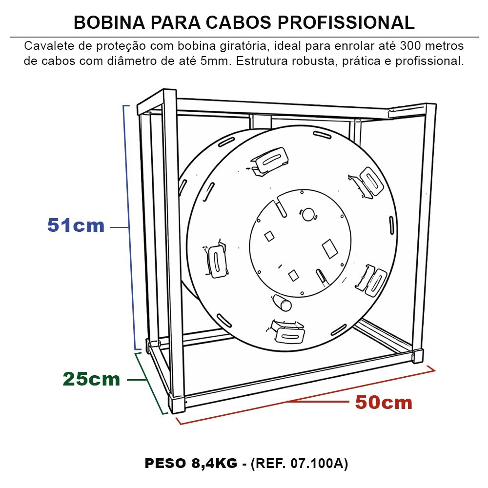 BOBINA PROFISIONAL PARA CABOS COM SUPORTE ATÉ - 300M